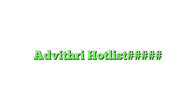 Advithri Hotlist#####