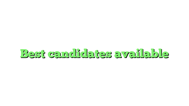 Best candidates available